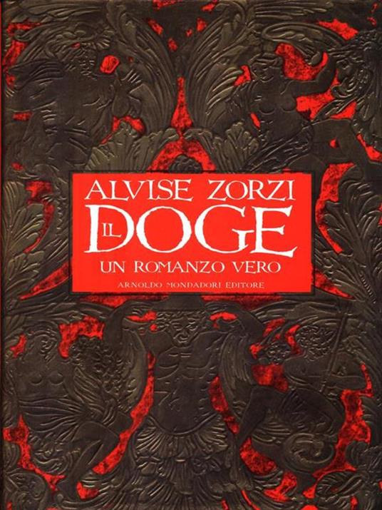 Il doge. Un romanzo vero - Alvise Zorzi - copertina