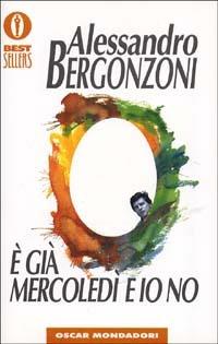 È già mercoledì e io no - Alessandro Bergonzoni - copertina