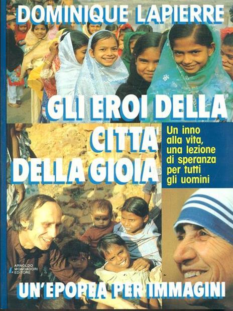 Gli eroi della città della gioia - Dominique Lapierre - 2