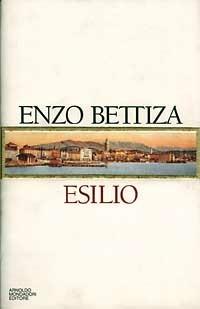 Esilio. Confessioni illiriche tra Dalmazia e Bosnia - Enzo Bettiza - copertina