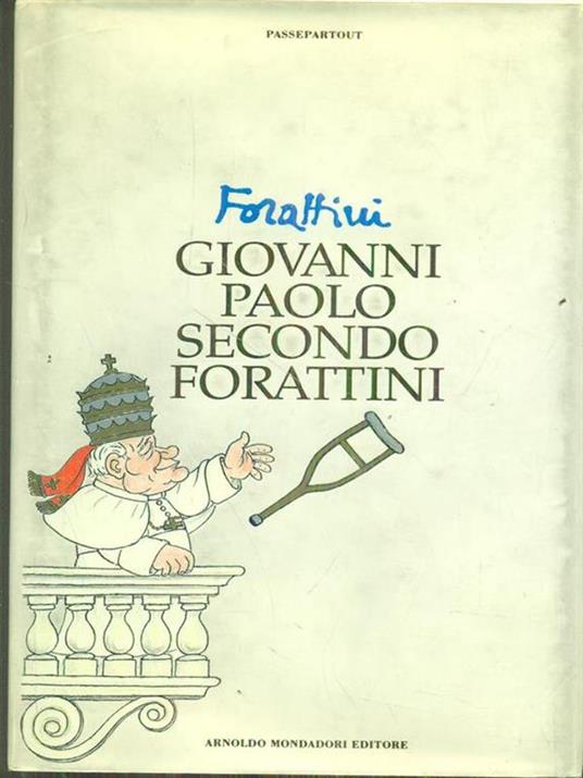 Giovanni Paolo Secondo... Forattini. (1978-1995) - Giorgio Forattini - copertina