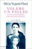 Volere un figlio - Silvia Vegetti Finzi - copertina