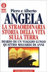 La straordinaria storia della vita sulla terra. Diario di un viaggio lungo quattro miliardi di anni