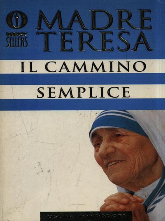 Il cammino semplice - Teresa di Calcutta (santa) - 3