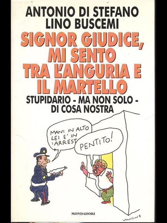 Signor giudice, mi sento tra l'anguria e il martello - Antonio Di Stefano - 3