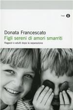 Figli sereni di amori smarriti