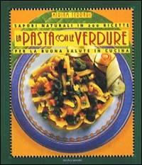 La pasta con le verdure. Ediz. illustrata - Miriam Ferrari - copertina