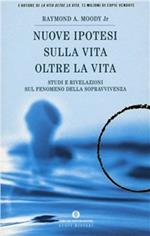 Nuove ipotesi su «La vita oltre la vita»