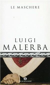 Le maschere - Luigi Malerba - copertina
