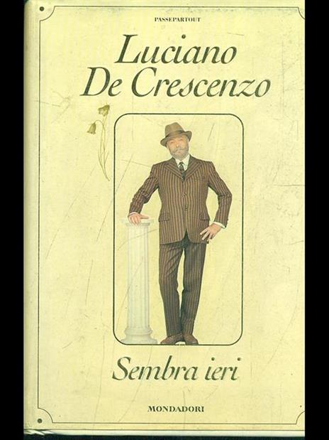 Sembra ieri - Luciano De Crescenzo - 4