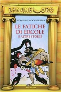 Le fatiche di Ercole e altre storie - Geraldine McCaughrean - copertina