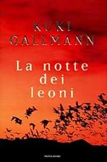 La notte dei leoni