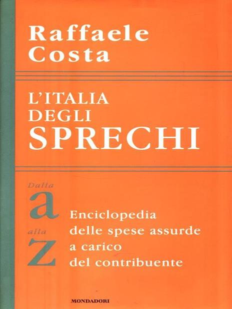 L' Italia degli sprechi - Raffaele Costa - copertina