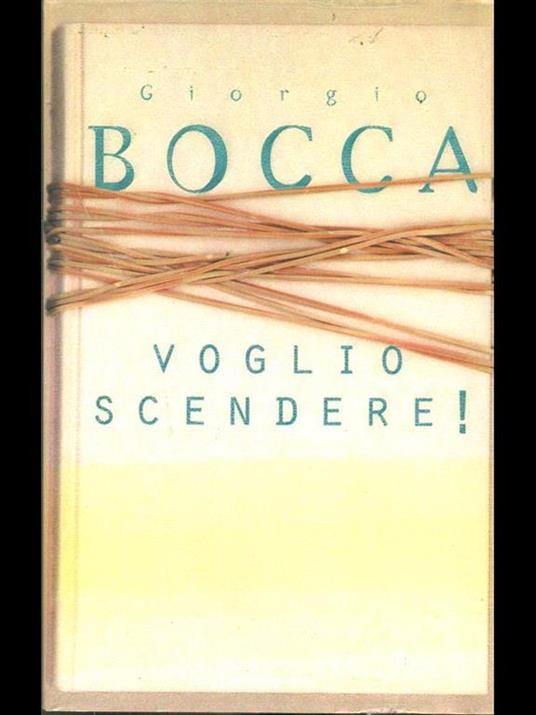 Voglio scendere! - Giorgio Bocca - 3