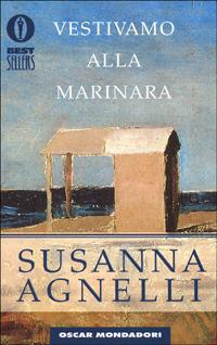 Vestivamo alla marinara - Susanna Agnelli - copertina