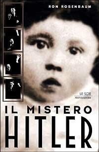 Il mistero Hitler - Ron Rosenbaum - copertina