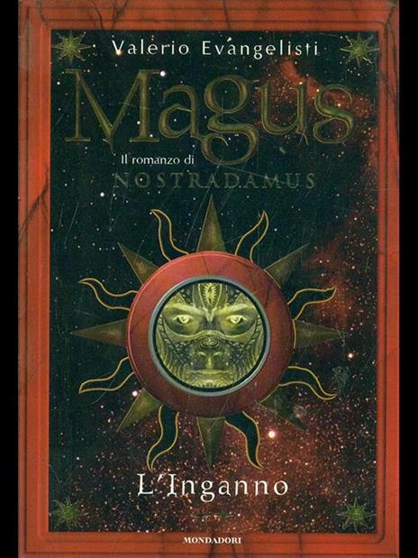 Magus. Il romanzo di Nostradamus. Vol. 2: L'Inganno. - Valerio Evangelisti - 2