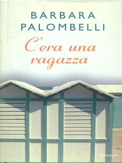 C'era una ragazza - Barbara Palombelli - copertina