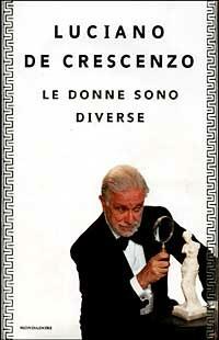 Le donne sono diverse - Luciano De Crescenzo - 2