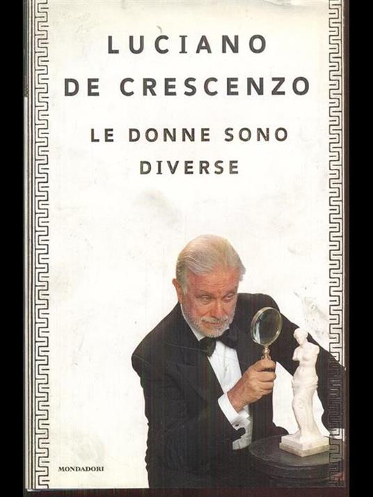 Le donne sono diverse - Luciano De Crescenzo - 3