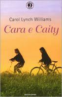 Cara e Caity - Carol Lynch Williams - copertina