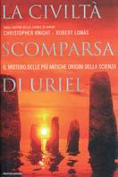 La civiltà scomparsa di Uriel. Il mistero delle più antiche origini della scienza - Christopher Knight,Robert Lomas - copertina