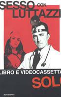 Sesso con Luttazzi. Con videocassetta - Daniele Luttazzi - copertina