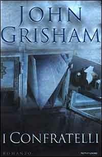 I Confratelli - John Grisham - 3