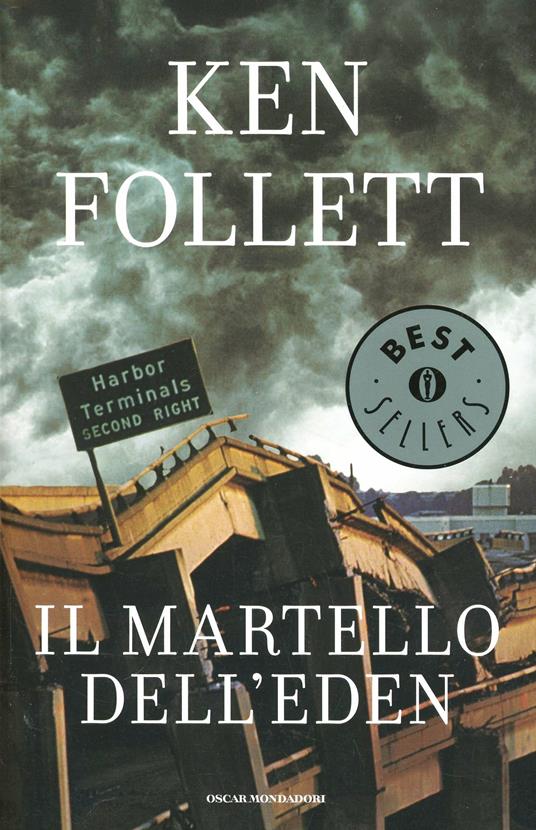 Il martello dell'Eden - Ken Follett - Libro - Mondadori - Oscar bestsellers  | IBS