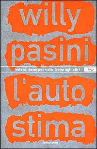 L' autostima. Volersi bene per voler bene agli altri - Willy Pasini - 3