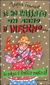 Se ho passato un anno d'inferno...la colpa è tutta vostra! - Martha Freeman - copertina