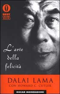 L' arte della felicità - Gyatso Tenzin (Dalai Lama) - Libro - Mondadori -  Oscar bestsellers | IBS