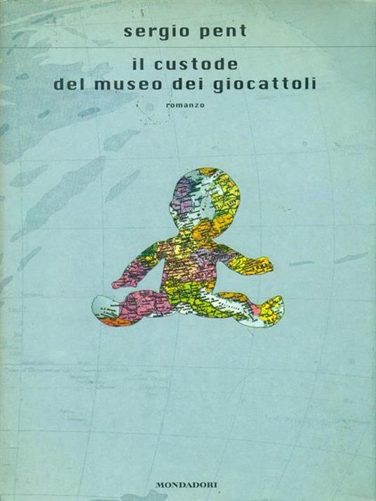 Il custode del museo dei giocattoli - Sergio Pent - 3