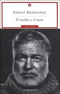 Il vecchio e il mare - Ernest Hemingway - Libro - Mondadori - Oscar