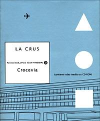 Crocevia. Ogni cosa mi appartiene, niente è mio. Con CD-ROM - La Crus - copertina