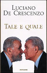 Tale e quale - Luciano De Crescenzo - copertina