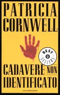 Cadavere non identificato - Patricia D. Cornwell - copertina