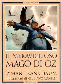 Il meraviglioso mago di Oz - L. Frank Baum - Libro - Mondadori - Classici  illustrati | IBS