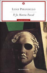 Il fu Mattia Pascal -  Luigi Pirandello - copertina