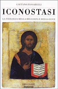 Iconostasi. La teologia della bellezza e della luce - Gaetano Passarelli - copertina