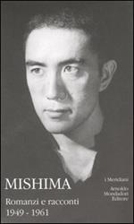 Mishima. Vol. 1: Romanzi e racconti.