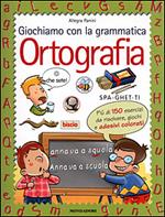 Giochiamo con la grammatica. Ortografia