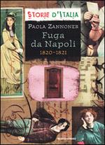 Fuga da Napoli. 1820-1821