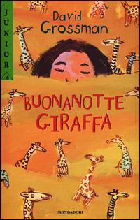 Buonanotte giraffa. Ediz. a colori - David Grossman - copertina