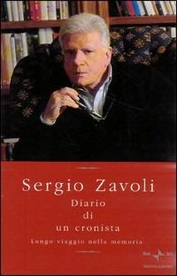 Diario di un cronista. Lungo viaggio nella memoria - Sergio Zavoli - copertina