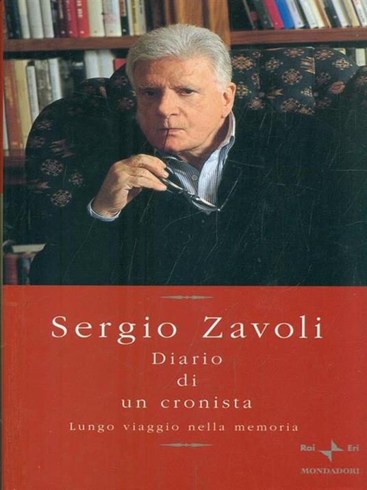 Diario di un cronista. Lungo viaggio nella memoria - Sergio Zavoli - 4