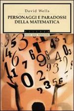 Personaggi e paradossi della matematica