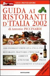 Guida ai ristoranti d'Italia 2002 - Antonio Piccinardi - Libro - Mondadori  - Le guide Mondadori | IBS