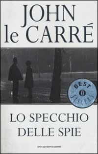 Lo specchio delle spie - John Le Carré - copertina