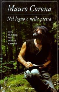 Nel legno e nella pietra - Mauro Corona - copertina